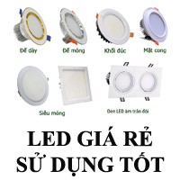 ĐÈN LED GIÁ RẺ DÙNG TỐT